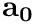 $\mathbf{a_0}$