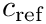 $c_\mathrm{ref}$